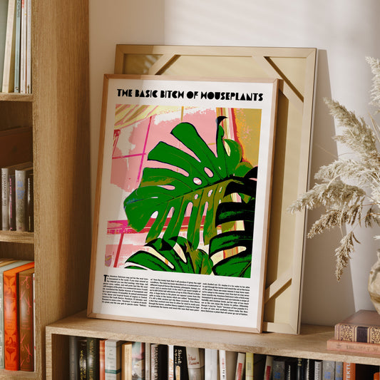 The Basic Bitch of Houseplants Poster